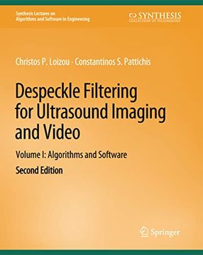portada Despeckle Filtering for Ultrasound Imaging and Video, Volume I: Algorithms and Software, Second Edition (in English)