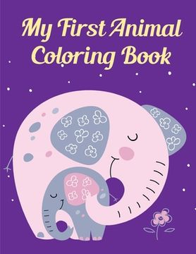 portada My First Animal Coloring Book: Cute Chirstmas Animals, Funny Activity for Kids's Creativity (en Inglés)