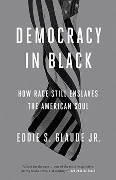 portada Democracy in Black: How Race Still Enslaves the American Soul 