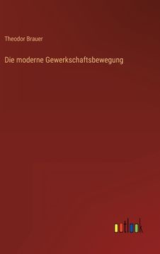 portada Die moderne Gewerkschaftsbewegung (in German)