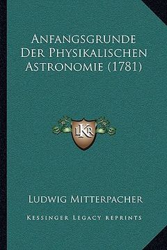 portada Anfangsgrunde Der Physikalischen Astronomie (1781) (en Alemán)