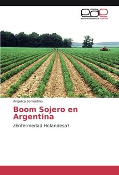 portada Boom Sojero en Argentina: ¿Enfermedad Holandesa?
