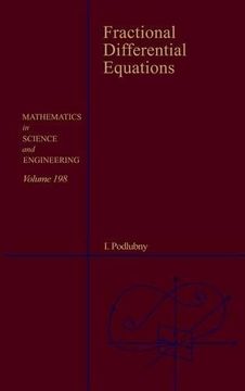 portada Fractional Differential Equations: An Introduction to Fractional Derivatives, Fractional Differential Equations, to Methods of Their Solution and Some. In Science and Engineering, Volume 198) (en Inglés)