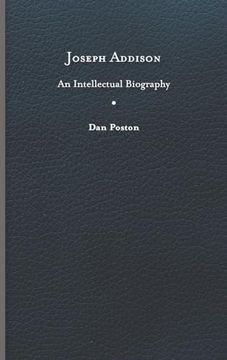 portada Joseph Addison: An Intellectual Biography [Hardcover ] 