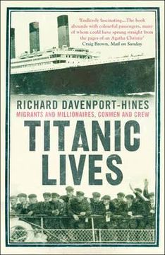 portada titanic lives: migrants and millionaires, conmen and crew. richard davenport-hines (en Inglés)