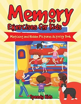 portada Memory Exercises for Kids: Matching and Hidden Pictures Activity Book