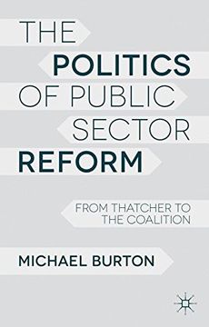 portada The Politics Of Public Sector Reform: From Thatcher To The Coalition (in English)