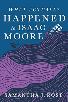 portada What Actually Happened to Isaac Moore (en Inglés)