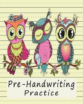 portada Pre-Handwriting Practice: Workbook for Kids in Kindergarten & Pre-School - Yellow (en Inglés)