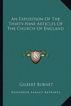 portada an exposition of the thirty-nine articles of the church of england (en Inglés)