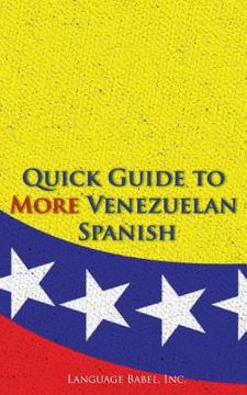 portada Quick Guide to More Venezuelan Spanish (en Inglés)