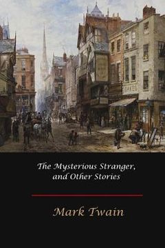 portada The Mysterious Stranger, and Other Stories (en Inglés)