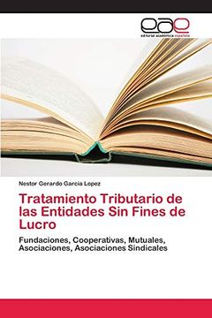 portada Tratamiento Tributario de las Entidades sin Fines de Lucro: Fundaciones, Cooperativas, Mutuales, Asociaciones, Asociaciones Sindicales