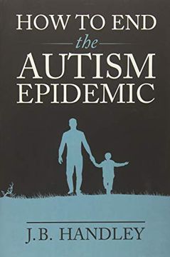 portada How to end the Autism Epidemic: Revealing the Truth About Vaccines (en Inglés)