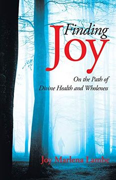 portada Finding Joy: On the Path of Divine Health and Wholeness (en Inglés)