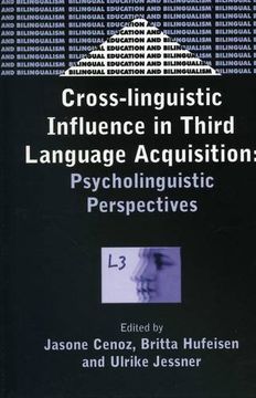 portada Cross-Linguistic Influence in Third Language Acquisition: Psycholinguistic Perspectives (Bilingual Education & Bilingualism) (in English)