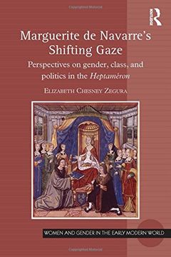 portada Marguerite de Navarre's Shifting Gaze: Perspectives on Gender, Class, and Politics in the Heptaméron (en Inglés)