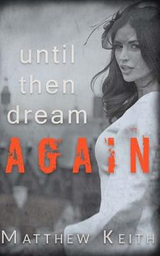 portada Until Then Dream Again (in English)