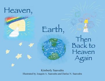 portada Heaven, Earth, Then Back to Heaven Again (en Inglés)