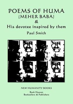 portada Poems of Huma (Meher Baba) & His devotee inspired by them - Paul Smith