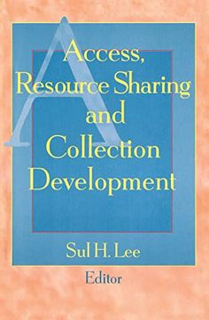 portada Access, Resource Sharing and Collection Development (en Inglés)