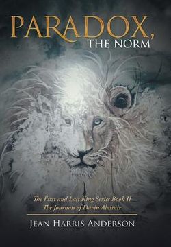 portada Paradox, the Norm: The First and Last King Series Book Ii the Journals of Davin Alastair 