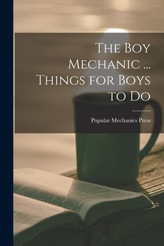 portada The Boy Mechanic ... Things for Boys to Do (en Inglés)