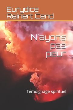 portada N'ayons pas peur: Témoignage spirituel (in French)