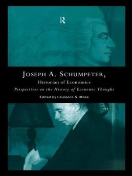portada Joseph a. Schumpeter: Historian of Economics: Perspectives on the History of Economic Thought
