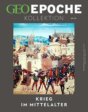 portada Geo Epoche Kollektion / geo Epoche Kollektion 28/2022 - Krieg im Mittelalter: Das Beste aus geo Epoche (en Alemán)