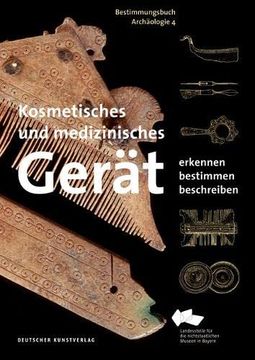 portada Kosmetisches und Medizinisches Gerät: Erkennen - Bestimmen - Beschreiben (Bestimmungsbuch Archäologie) (in German)