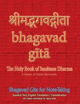 portada Bhagavad Gita for Note-taking: Holy Book of Hindus with Sanskrit Text, English Translation/Transliteration & Dotted-Lined-Margin for Taking Notes (en Inglés)