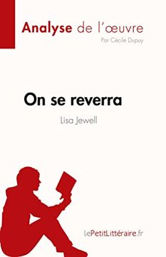 portada On se Reverra de Lisa Jewell (Analyse de L'oeuvre): Rã Sumã Complet et Analyse dã Taillã e de L'oeuvre (en Francés)