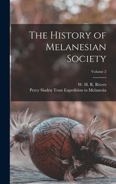 portada The History of Melanesian Society; Volume 2 (en Inglés)