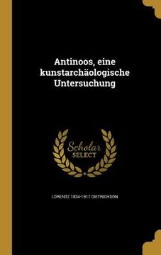 portada Antinoos, eine kunstarchäologische Untersuchung (in German)
