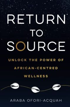 portada Return to Source: Unlock the Power of African-Centred Wellness (Paperback)