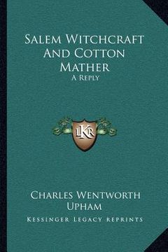 portada salem witchcraft and cotton mather: a reply (en Inglés)