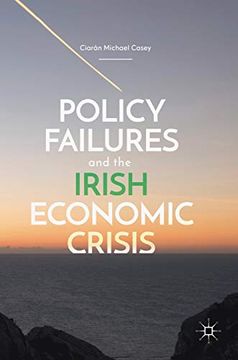 portada Policy Failures and the Irish Economic Crisis 