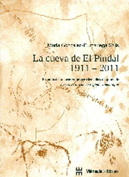 portada La cueva de el pindal 1911-2011 estudio de su arte rupreste cien añosdespues de las cavernas