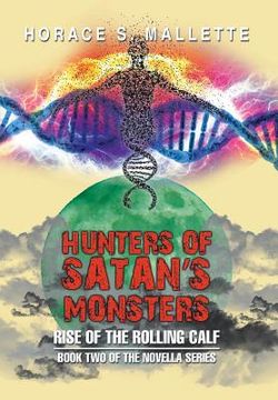 portada Hunters of Satan's Monsters: Rise of the Rolling Calf