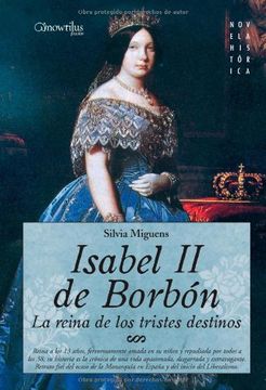 portada Isabel ii de Borbon: La Reina de los Tristes Destinos