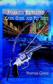 portada jamaica biltmore: cash, guns, and fly rods (en Inglés)