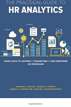 portada The Practical Guide to hr Analytics: Using Data to Inform, Transform, and Empower hr Decisions 