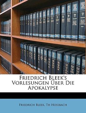 portada Dr. Friedrich Bleek's Vorlesungen Ueber Die Apokalypse (in German)