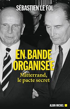 portada En Bande Organisée: Mitterrand, le Pacte Secret