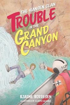 portada The Hansen Clan: Trouble in the Grand Canyon (en Inglés)