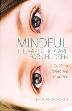 portada Mindful Therapeutic Care for Children: A Guide to Reflective Practice