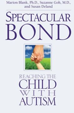 portada Spectacular Bond: Reaching the Child With Autism (in English)
