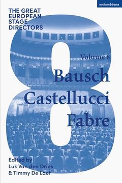 portada The Great European Stage Directors Volume 8: Bausch, Castellucci, Fabre (in English)