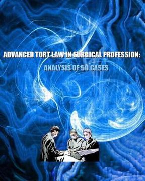 portada Advanced Tort Law in Surgical Profession: Analysis of 50 Cases (en Inglés)